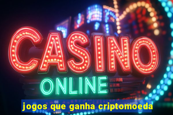 jogos que ganha criptomoeda