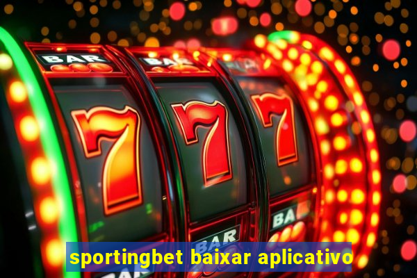 sportingbet baixar aplicativo