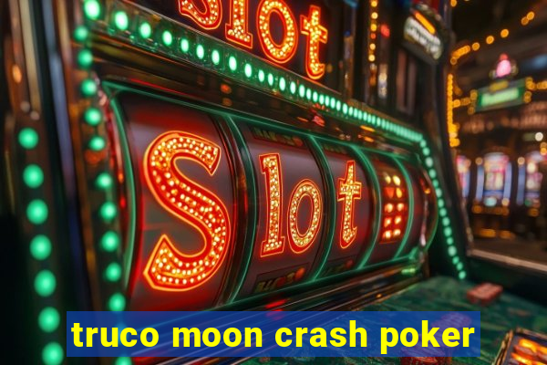 truco moon crash poker