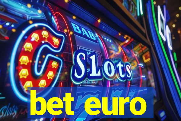 bet euro