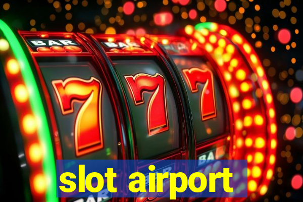 slot airport