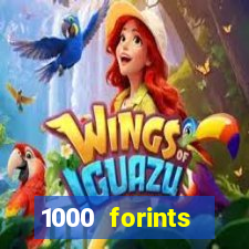 1000 forints deposit casino