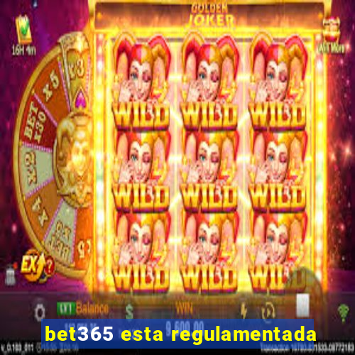 bet365 esta regulamentada