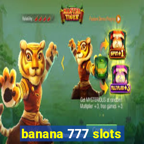 banana 777 slots