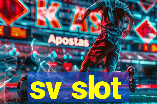 sv slot