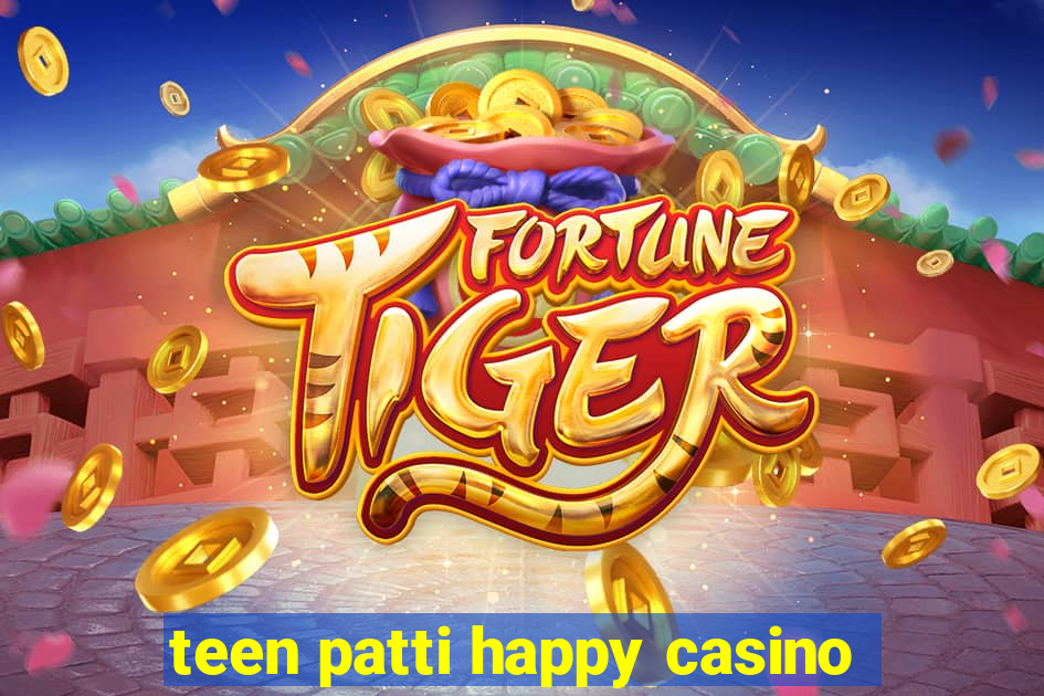 teen patti happy casino