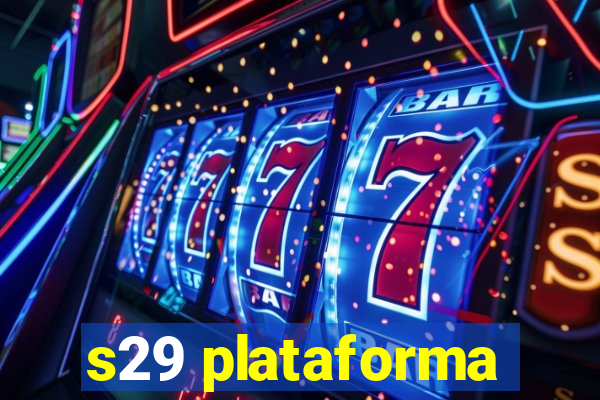 s29 plataforma