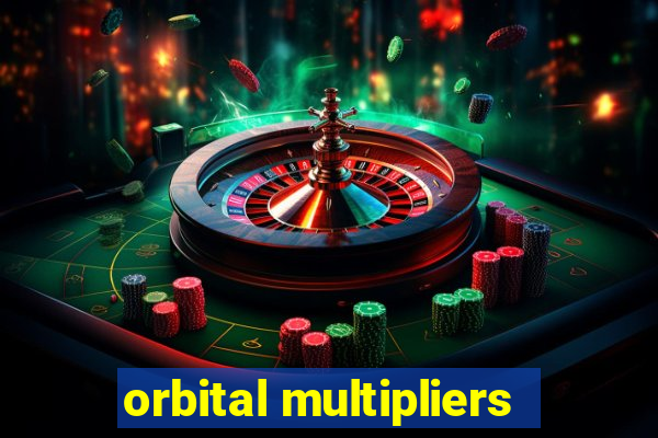 orbital multipliers