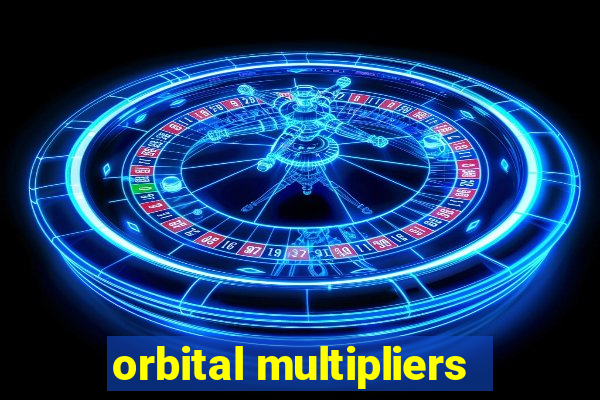 orbital multipliers