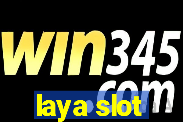 laya slot