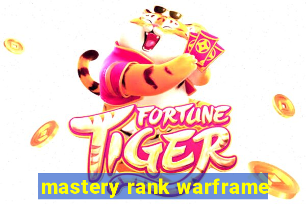 mastery rank warframe