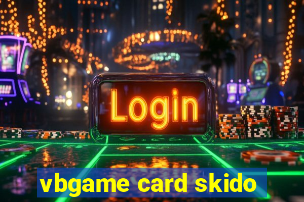 vbgame card skido