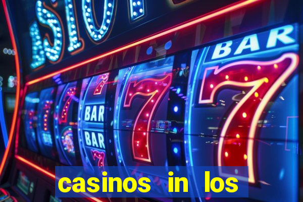 casinos in los angeles ca