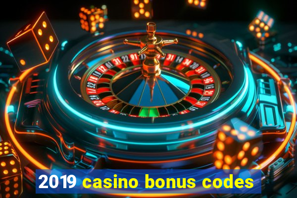 2019 casino bonus codes