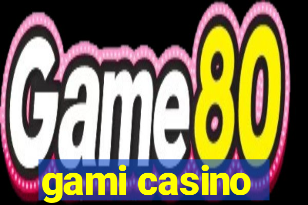 gami casino