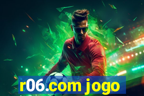 r06.com jogo