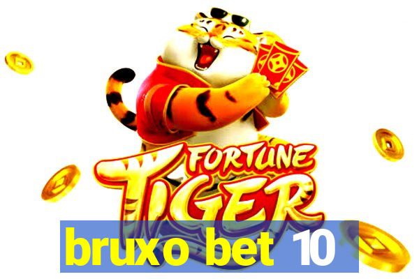 bruxo bet 10