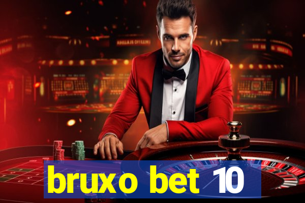 bruxo bet 10