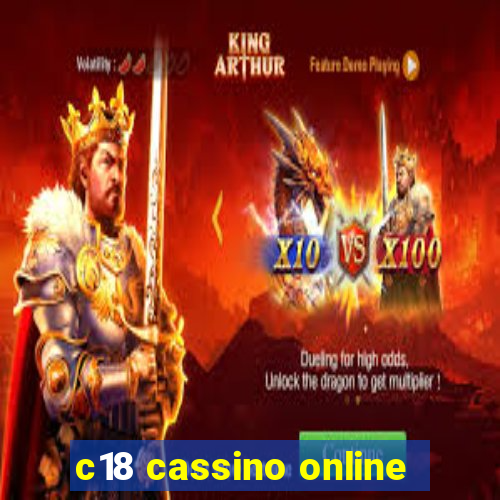 c18 cassino online