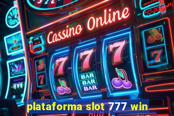 plataforma slot 777 win