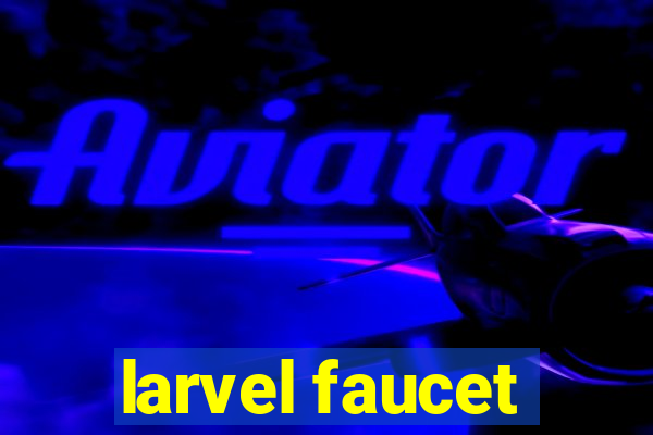 larvel faucet