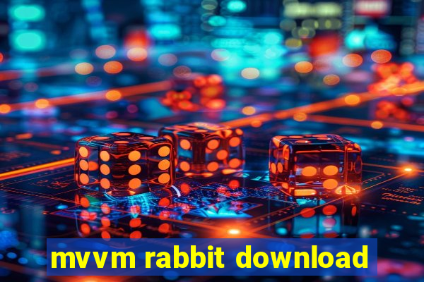 mvvm rabbit download