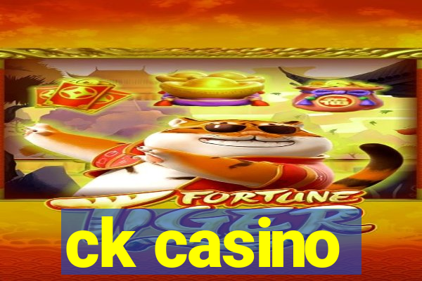 ck casino