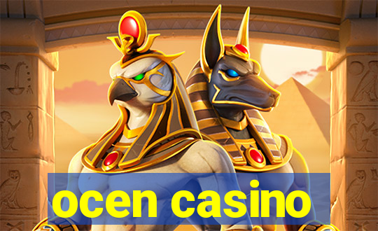 ocen casino