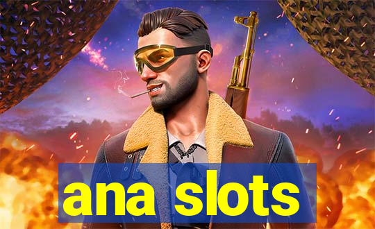 ana slots