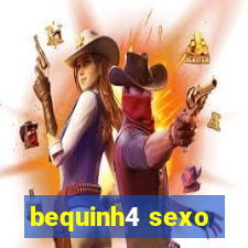 bequinh4 sexo