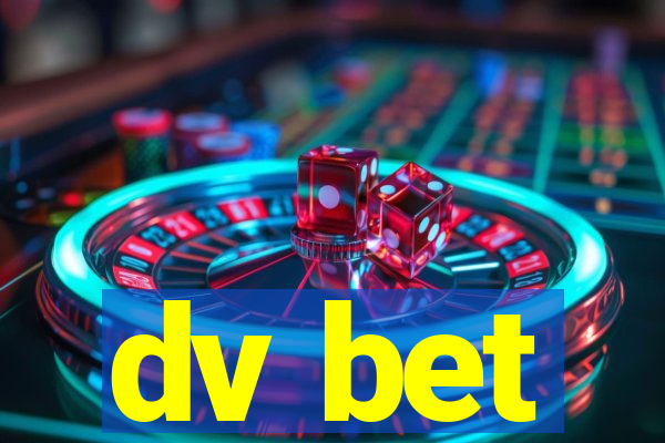 dv bet