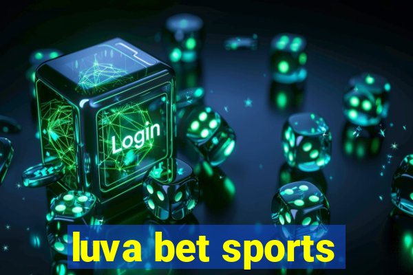 luva bet sports