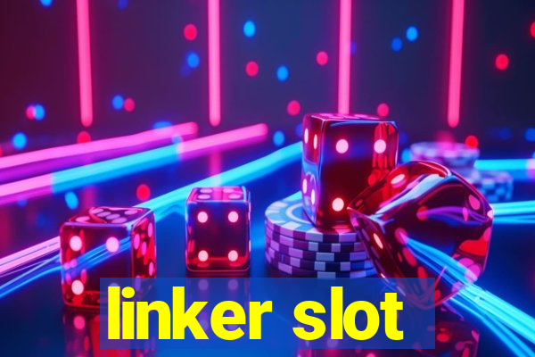 linker slot