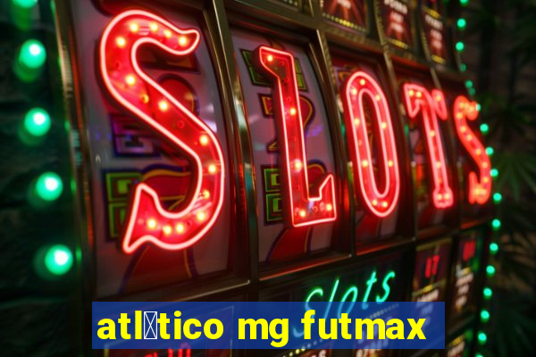 atl茅tico mg futmax