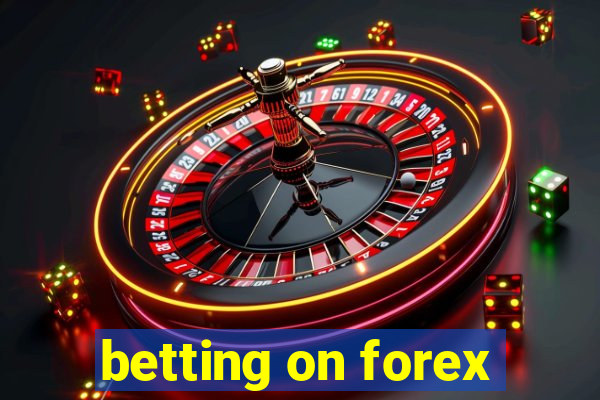 betting on forex