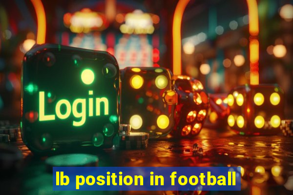 lb position in football