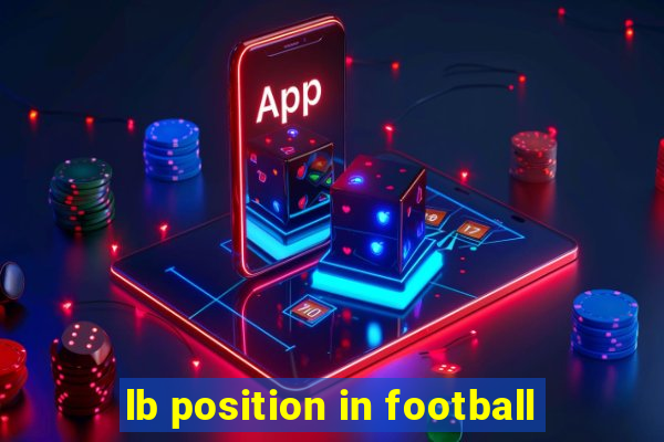 lb position in football