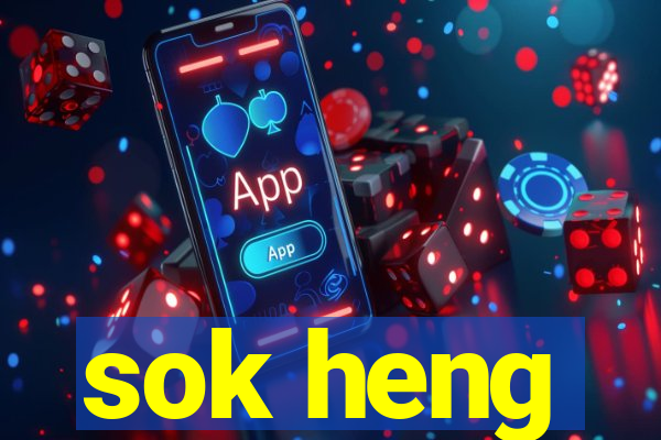 sok heng