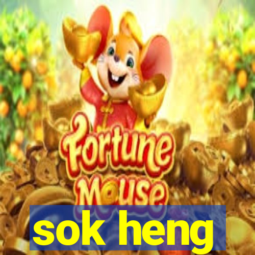 sok heng