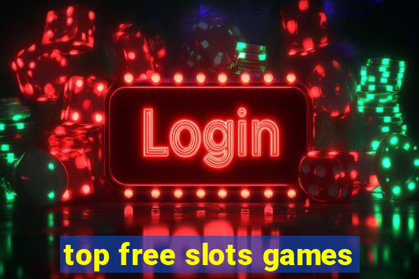 top free slots games