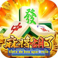 slots de boa aparência