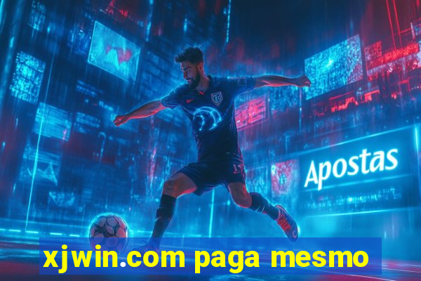 xjwin.com paga mesmo