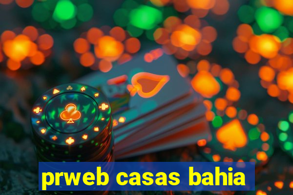 prweb casas bahia