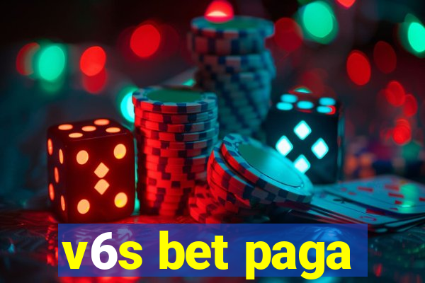 v6s bet paga