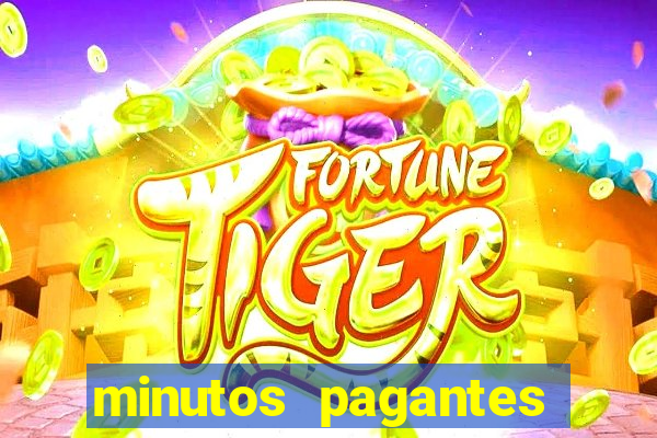 minutos pagantes fortune tiger