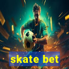 skate bet