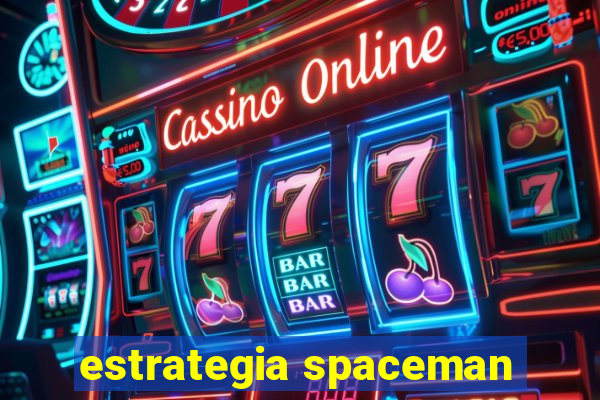 estrategia spaceman