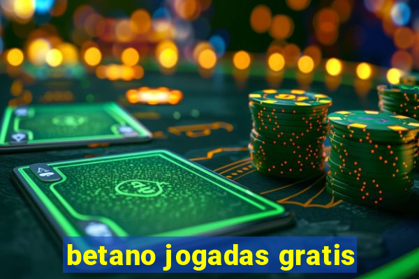 betano jogadas gratis