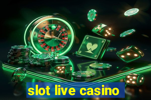 slot live casino