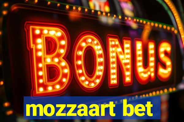 mozzaart bet